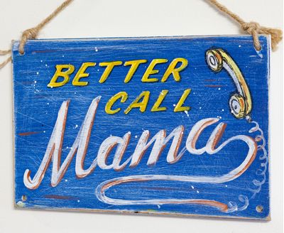 “Better Call Mom,” Sign number 32